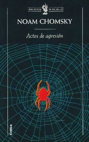 Noam Chomsky Actos de agresión Editorial Crítica
