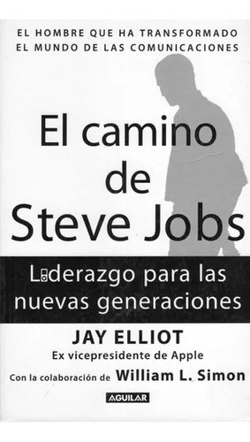 Libro El Camino De Steve Jobs De Jay Elliot Aguilar