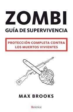 Zombi Guia Supervivencia - Max Brooks - Berenice - Libro