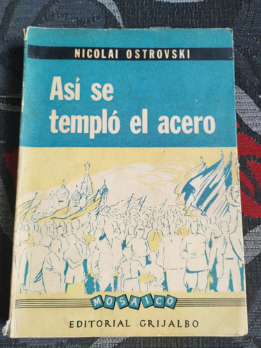 Libro Así Se Templó El Aceronicolai Ostrovski (Usado)
