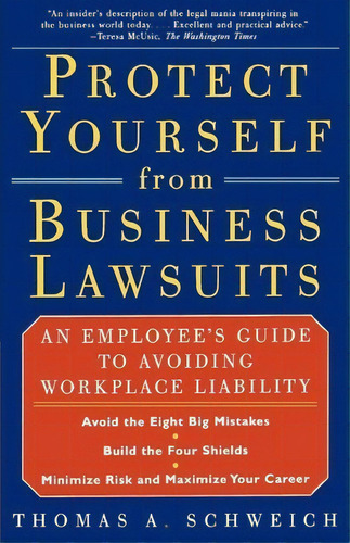 Protect From Business Lawsuits, De Thomas A. Schweich. Editorial Simon & Schuster, Tapa Blanda En Inglés