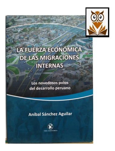 La Fuerza Economica De La Migraciones Internas-original