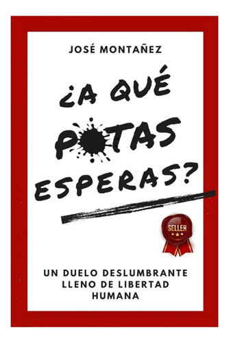 A Qué Putas Esperas - José Montañez