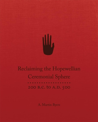 Libro Reclaiming The Hopewellian Ceremonial Sphere: 200 B...