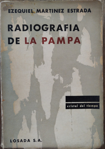 Radiografía De La Pampa - Ezequiel Martínez Estrada