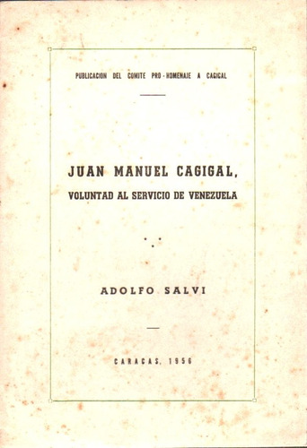 Juan Manuel Cagigal Voluntad Al Servicio De Venezuela 