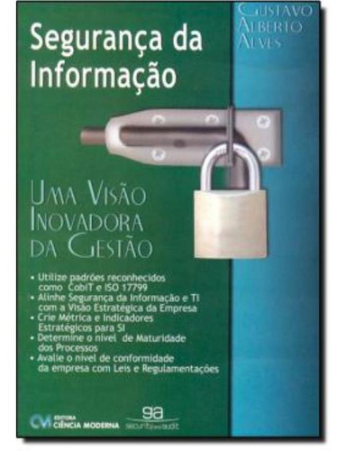 Seguranca Da Informacao - Uma Visao Inovadora Da Gestao