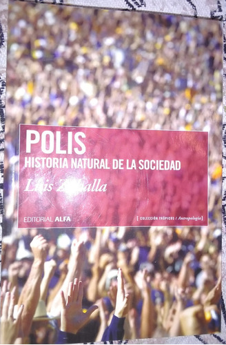 Polis - Historia Natural De La Sociiedad - Luis Zaballa