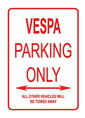Señal De Estacionamiento Exclusivo Para Vespas