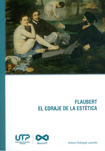 Flaubert El Coraje De La Estética