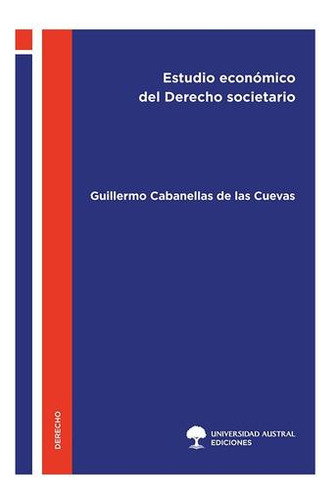 Estudio Económico Del Derecho Societario - Cabanellas De La
