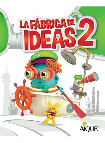 La Fabrica De Ideas 2 - Areas Integradas - Aique, De No Aplica. Editorial Aique, Tapa Blanda En Español, 2014