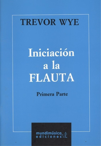 Libro Iniciacion A La Flauta Travesera - Wye, Trevor