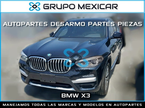 Imagen 1 de 3 de Bmw X3 Desarmo Partes Piezas Autopartes Bmw X3 2019