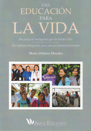 Una Educación Para La Vida, De Morales, Maria Dolores. Editorial Aqua Ediciones, Tapa Blanda, Edición 2021.0 En Español