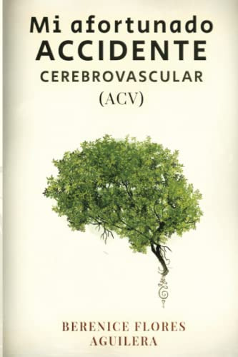 Mi Afortunado Accidente Cerebrovascular -acv-