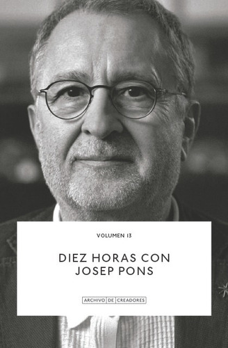 Diez horas con Josep Pons, de PONS, JOSEP. Editorial LA FABRICA EDITORIAL, tapa blanda en español