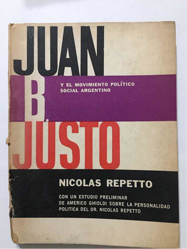 Juan B Justo/movimiento Político Social Nicolás Repetto