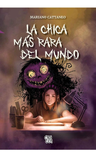 Libro - Libro La Chica Más Rara Del Mundo - Mariano Cattane