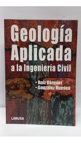 Geologia Aplicada A La Ingenieria Civil