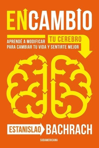 En Cambio (Tapa Naranja), de Bachrach Estanislao. Editorial Sudamericana en español