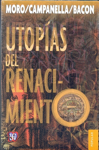 Utopias Del Renacimiento, De Moro/campanella/bacon. Editorial Fondo De Cultura En Español