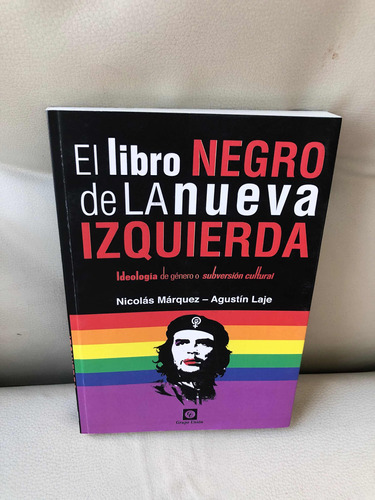 El Libro Negro De La Nueva Izquierda. Marquez