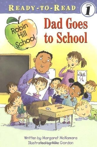 Dad Goes To School - Ready To Read 1 Kel Ediciones, De Mcnamara,margaret. Editorial Simon & Schuster En Inglés