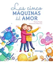 Comprar Libro: Las Cinco Máquinas Del Amor \u002F Marta Prada
