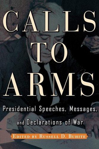 Libro: En Ingles Call To Arms Presidential Speeches Message