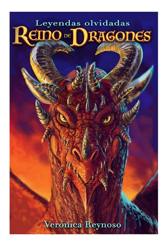Libro: Reino De Dragones (leyendas Olvidadas) (spanish