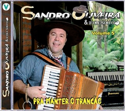 Cd Sandro Oliveira & Grupo Fole Solto Vol.5