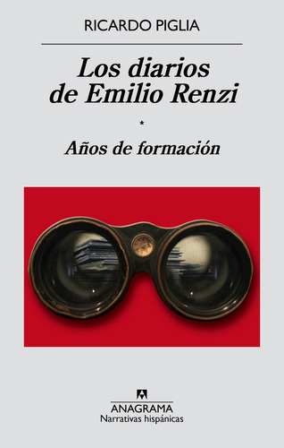 Diarios De Emilio Renzi, Los - Ricardo Piglia
