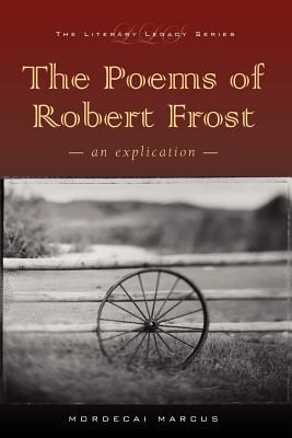 Libro The Poems Of Robert Frost: An Explication - Marcus,...