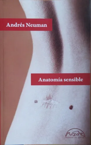 Andres Neuman - Anatomia Sensible