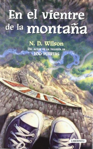 En el vientre de la montaña (Infantil y Juvenil), de Wilson, N. D.. Editorial Ediciones del Laberinto, tapa pasta blanda, edición 1 en español, 2012