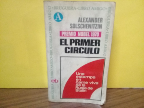 El Primer Circulo - Alexander Solschenitzin - Bruguera- 1971