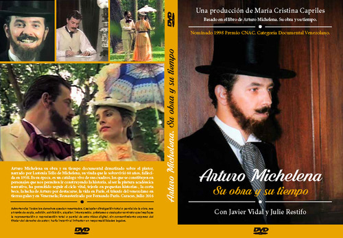 Arturo Michelena Su Obra Y Su Tiempo. Dvd En Estuche. 52 Min