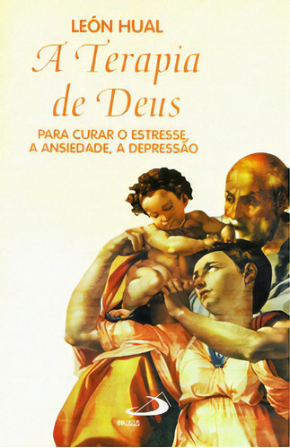 A Terapia De Deus, De Hual León. Paulus Editora Em Português