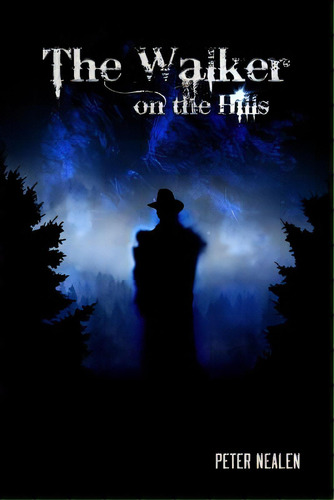 The Walker On The Hills, De Nealen, Peter. Editorial St Paul Pr, Tapa Blanda En Inglés