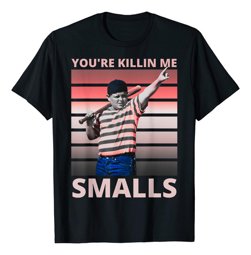 Polera Divertida Con Texto En Inglés Youre Killin Me Smal