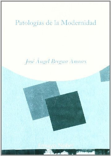 PatologÃÂas de la modernidad, de Bergua Amores, José Ángel. Editorial Ediciones Nobel SA, tapa blanda en español