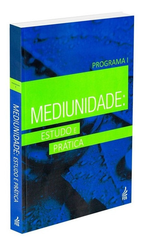 Mediunidade: Estudo E Pratica - Programa I  (novo Projeto)