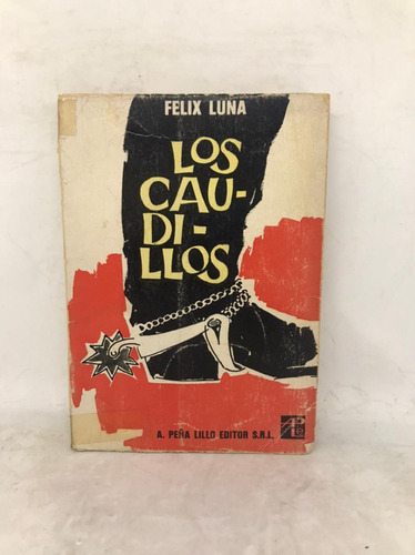 Los Caudillos - Felix Luna (usado)