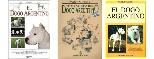 Vianini: Dogo Argentino + Valiño: Todo Sobre Dogo Argentino