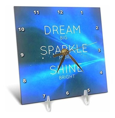 3drose Dream Big Sparkle More Shine Bright - Reloj De Escrit