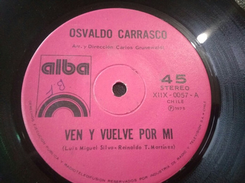 Vinilo Single De Osvaldo Carrasco Podre Creer ( G85