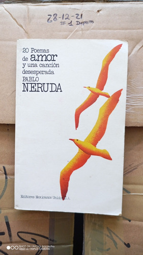 Veinte Poemas De Amor Y Una Canción Desesperad. Pablo Neruda