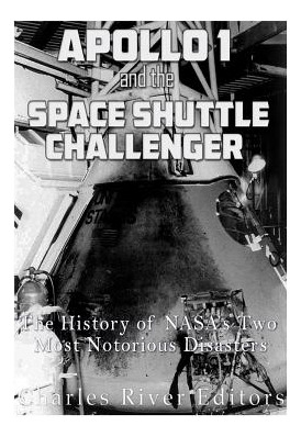 Libro Apollo 1 And The Space Shuttle Challenger: The Hist...