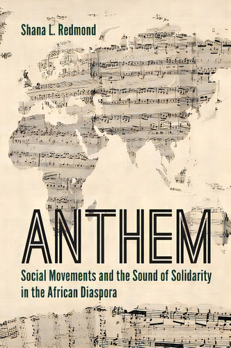 Anthem, De Shana L. Redmond. Editorial New York University Press, Tapa Dura En Inglés
